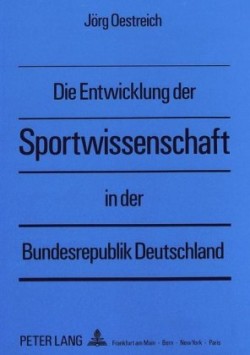 Entwicklung Der Sportwissenschaft in Der Bundesrepublik Deutschland
