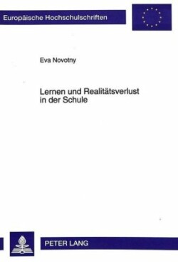 Lernen Und Realitaetsverlust in Der Schule