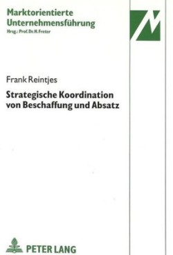 Strategische Koordination Von Beschaffung Und Absatz