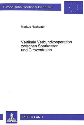 Vertikale Verbundkooperation Zwischen Sparkassen Und Girozentralen