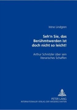 «Seh'n Sie, Das Beruehmtwerden Ist Doch Nicht So Leicht!»