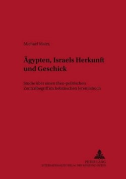 Aegypten - Israels Herkunft Und Geschick