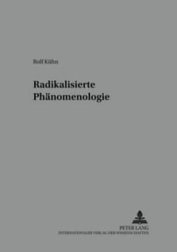 Radikalisierte Phaenomenologie