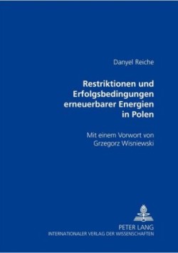 Restriktionen Und Erfolgsbedingungen Erneuerbarer Energien in Polen