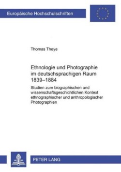 Ethnologie Und Photographie Im Deutschsprachigen Raum