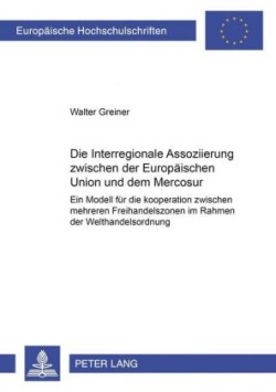 Interregionale Assoziierung Zwischen Der Europaeischen Union Und Dem Mercosur