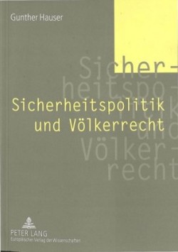 Sicherheitspolitik Und Voelkerrecht