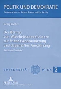 Beitrag Von Wahrheitskommissionen Zur Friedenskonsolidierung Und Dauerhaften Versoehnung