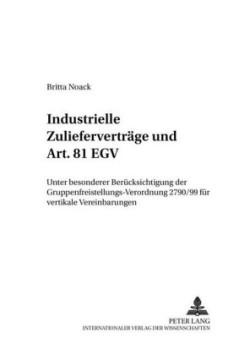 Industrielle Zuliefervertraege Und Art. 81 Egv