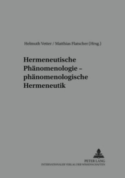 Hermeneutische Phaenomenologie - Phaenomenologische Hermeneutik