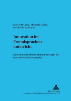 Innovation Im Fremdsprachenunterricht Eine Empirische Studie Zum Europasiegel Fuer Innovative Sprachenprojekte