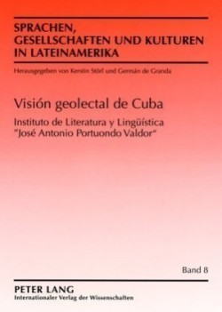 Visión Geolectal de Cuba Colaboraron: Sergio Valdes Bernal (Prologuista), Lourdes Montero Bernal, Marcia Moron Garcia, Lidia Santana Gonzalez, America Menendez Pryce