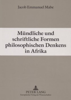 Muendliche Und Schriftliche Formen Philosophischen Denkens in Afrika
