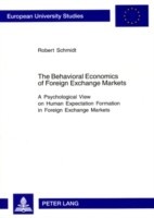 Behavioral Economics of Foreign Exchange Markets