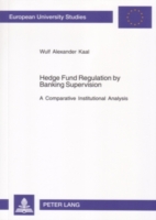 Hedge Fund Regulation by Banking Supervision