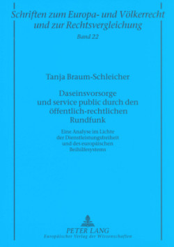 Daseinsvorsorge Und Service Public Durch Den Oeffentlich-Rechtlichen Rundfunk