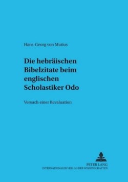 Die Hebraeischen Bibelzitate Beim Englischen Scholastiker Odo Versuch Einer Revaluation