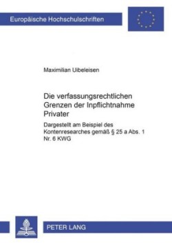 verfassungsrechtlichen Grenzen der Inpflichtnahme Privater