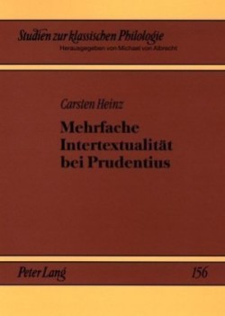 Mehrfache Intertextualitaet Bei Prudentius