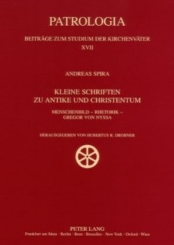 Kleine Schriften Zu Antike Und Christentum Menschenbild - Rhetorik - Gregor Von Nyssa