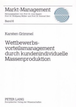 Wettbewerbsvorteilsmanagement Durch Kundenindividuelle Massenproduktion