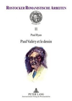 Paul Valéry Et Le Dessin Preface de Martine Rouart