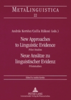New Approaches to Linguistic Evidence. Pilot Studies- Neue Ansaetze zu linguistischer Evidenz. Pilotstudien
