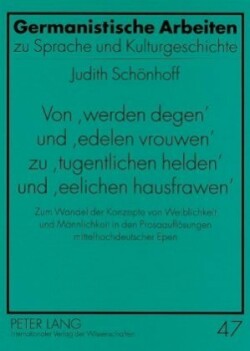 Von «Werden Degen» Und «Edelen Vrouwen» Zu «Tugentlichen Helden» Und «Eelichen Hausfrawen»