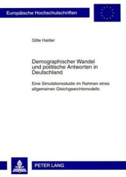 Demographischer Wandel Und Politische Antworten in Deutschland