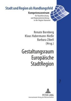 Gestaltungsraum Europaeische Stadtregion