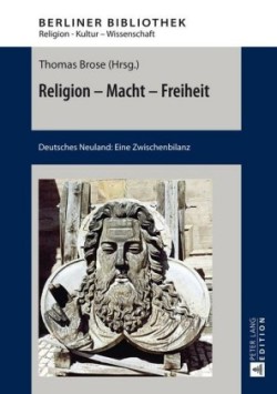 Religion - Macht - Freiheit