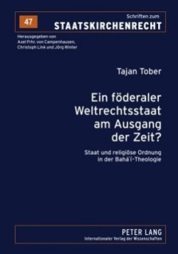 Ein Foederaler Weltrechtsstaat Am Ausgang Der Zeit?