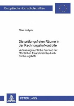 Die «Pruefungsfreien Raeume» in Der Rechnungshofkontrolle