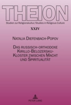 Das Russisch-Orthodoxe Kirillo-Belozerskij-Kloster Zwischen Macht Und Spiritualitaet