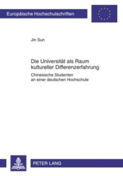 Die Universitaet ALS Raum Kultureller Differenzerfahrung