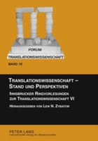 Translationswissenschaft – Stand und Perspektiven Innsbrucker Ringvorlesungen zur Translationswissenschaft VI