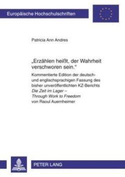 «Erzaehlen Heißt, Der Wahrheit Verschworen Sein.»