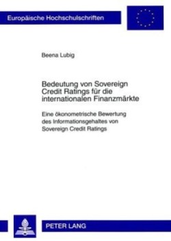 Bedeutung Von Sovereign Credit Ratings Fuer Die Internationalen Finanzmaerkte