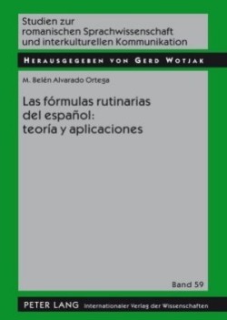 Fórmulas Rutinarias del Español: Teoría Y Aplicaciones