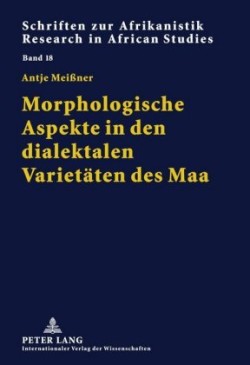 Morphologische Aspekte in Den Dialektalen Varietaeten Des Maa