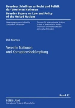 Vereinte Nationen Und Korruptionsbekaempfung