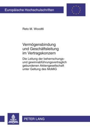 Vermoegensbindung Und Geschaeftsleitung Im Vertragskonzern