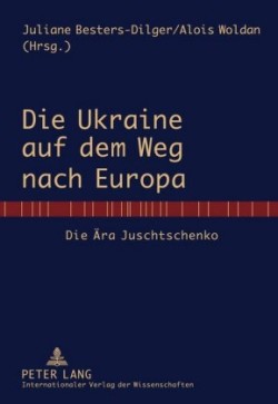 Die Ukraine Auf Dem Weg Nach Europa