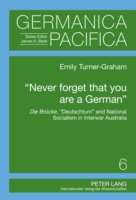 «Never forget that you are a German»