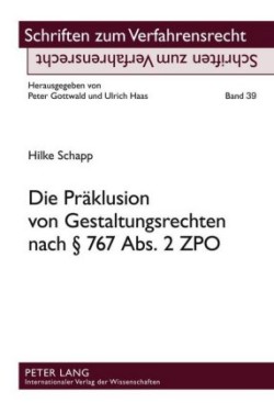 Die Praeklusion Von Gestaltungsrechten Nach § 767 Abs. 2 Zpo