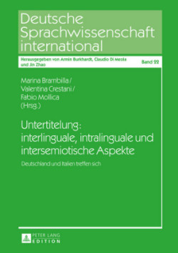 Untertitelung interlinguale, intralinguale und intersemiotische Aspekte: Deutschland und Italien treffen sich