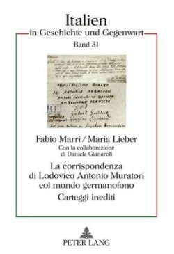 La Corrispondenza Di Lodovico Antonio Muratori Col Mondo Germanofono