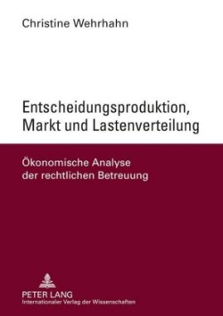 Entscheidungsproduktion, Markt Und Lastenverteilung