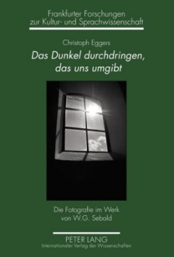 Das Dunkel Durchdringen, Das Uns Umgibt