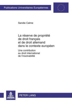 Réserve de Propriété de Droit Français Et de Droit Allemand Dans Le Contexte Européen